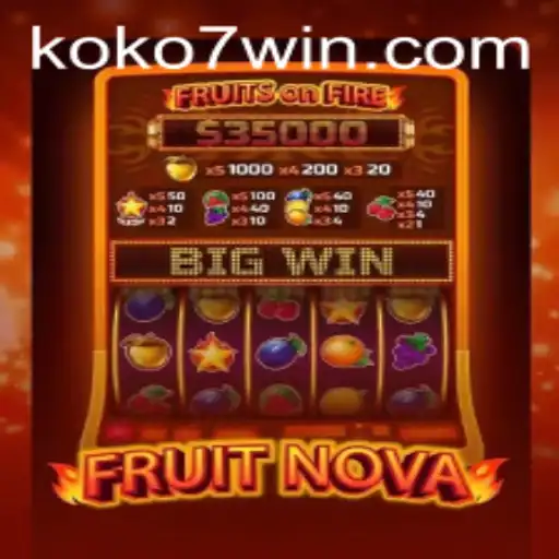 FruitNova: A Fresh Take on Digital Gaming with KOKO7