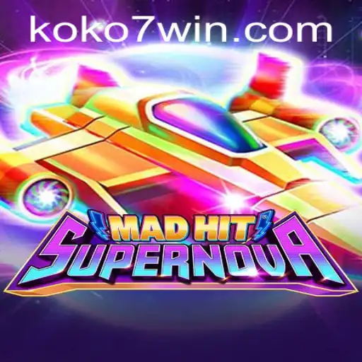MadHitSupernova: An Astounding Gaming Experience with KOKO7